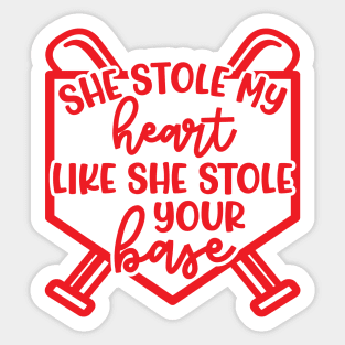 She Stole My Heart Like She Stole Your Base Softball Mom Cute Funny Sticker